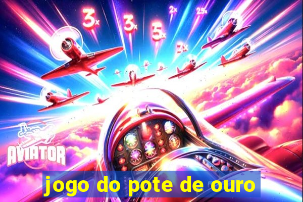 jogo do pote de ouro